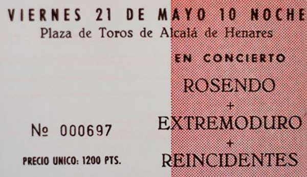 Entrada-ExtremoduroRosendoReincidentes-año-1993-05-21-Alcala-de-Henares