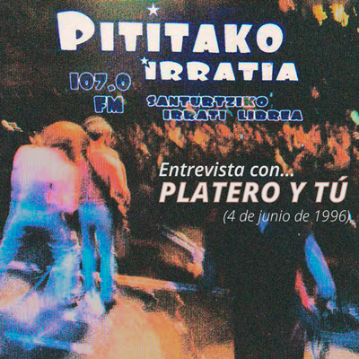 platero-entrevista-pititako-4-de-junio-de-1996-archivos-si-miro-a-las-nubes_post